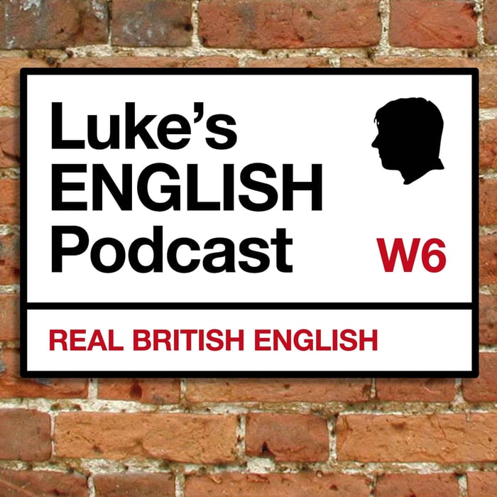 Luke’s ENGLISH Podcast
